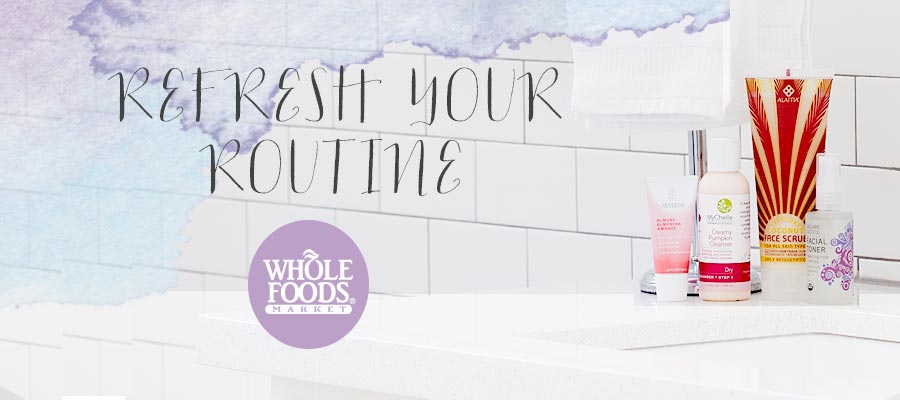 Whole Foods Market Refresh Your Routine Email
